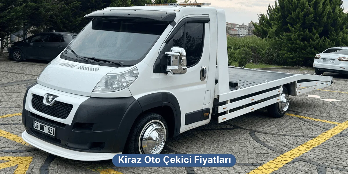 Kiraz Oto Çekici Fiyatları